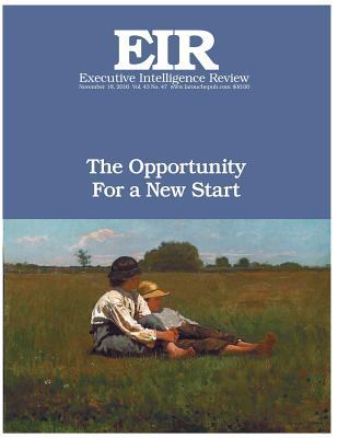 Download The Opportunity For a New Start: Executive Intelligence Review; Volume 43, Issue 47 - Lyndon H. Larouche Jr. file in ePub