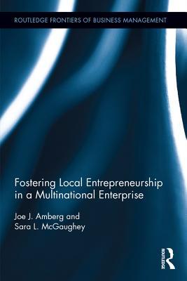 Read online Fostering Local Entrepreneurship in a Multinational Enterprise - Joe Amberg file in PDF