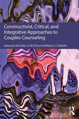 Read Constructivist, Critical, and Integrative Approaches to Couples Counseling - Michael D. Reiter file in PDF