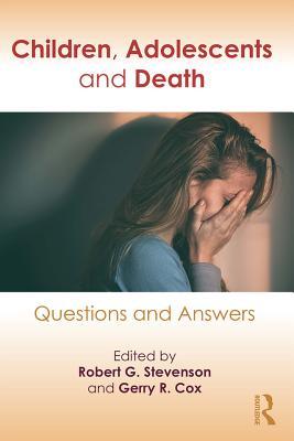 Download Children, Adolescents, and Death: Questions and Answers - Robert G. Stevenson file in PDF