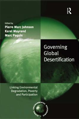 Read Governing Global Desertification: Linking Environmental Degradation, Poverty and Participation - Pierre Marc Johnson file in ePub