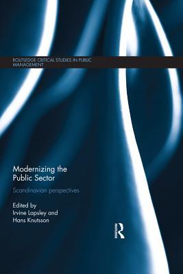 Read Modernizing the Public Sector: Scandinavian Perspectives - Irvine Lapsley | PDF
