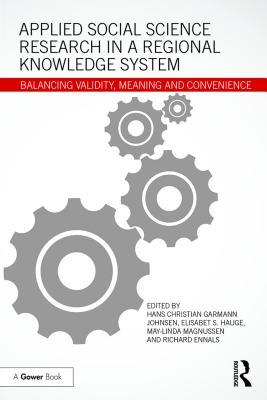 Read Applied Social Science Research in a Regional Knowledge System: Balancing Validity, Meaning and Convenience - Hans Christian Garmann Johnsen file in PDF