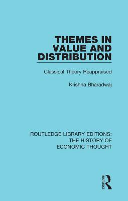Read Themes in Value and Distribution: Classical Theory Reappraised - Krishna Bharadwaj | PDF