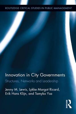 Download Innovation in City Governments: Structures, Networks, and Leadership - Jenny Lewis | ePub