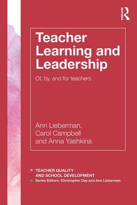 Read online Teacher Learning and Leadership: Of, By, and for Teachers - Ann Lieberman file in PDF