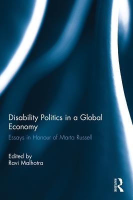 Read online Disability Politics in a Global Economy: Essays in Honour of Marta Russell - Ravi Malhotra file in ePub