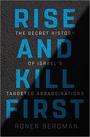 Read Rise and Kill First: The Secret History of Israel's Targeted Assassinations - Ronen Bergman file in ePub