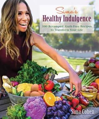 Download Your Kitchen Kickstart: Revamped, 20-Minute Guilt-Free Recipes for a Simplified & Healthy Life - Sima Cohen | PDF