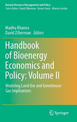 Download Handbook of Bioenergy Economics and Policy: Volume II: Modeling Land Use and Greenhouse Gas Implications - Madhu Khanna file in PDF