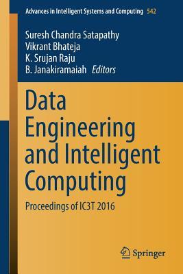 Download Data Engineering and Intelligent Computing: Proceedings of Ic3t 2016 - Suresh Chandra Satapathy file in PDF