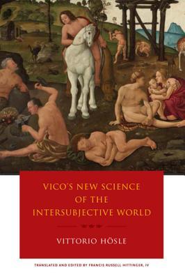 Read online Vico's New Science of the Intersubjective World - Vittorio Hösle | PDF