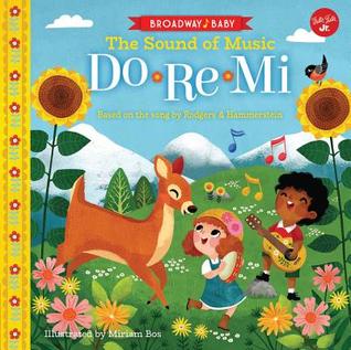 Download Broadway Baby: Do Re Mi: An illustrated sing-along to the Sound of Music - Walter Foster Creative Team | PDF