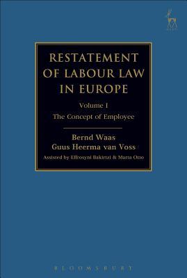 Read Restatement of Labour Law in Europe: Vol I: The Concept of Employee - Bernd Waas file in ePub