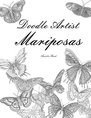 Download Doodle Artist - Mariposas: Un Libro Para Colorear Adultos - Annette Rand file in PDF