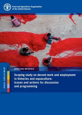 Read Scoping Study on Decent Work and Employment in Fisheries and Aquaculture: Issues and Actions for Discussion and Programming - Food and Agriculture Organization file in ePub