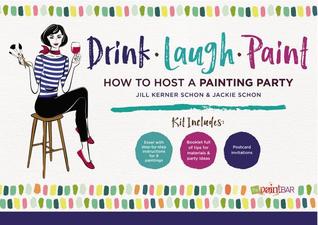 Download Drink Laugh Paint: How To Host A Painting Party - Jill Kerner Schon file in PDF
