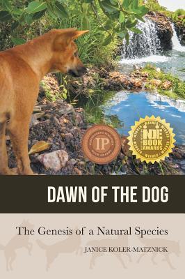 Read Dawn of the Dog: The Genesis of a Natural Species - Janice Koler-Matznick | PDF