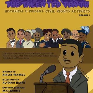 Download The Talented Tenth Historical & Present: Civil Rights Activists - Ashley Feazell file in PDF