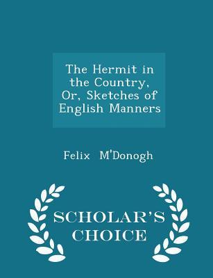 Read online The Hermit in the Country, Or, Sketches of English Manners - Felix M'Donogh | ePub