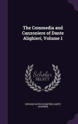 Read online The Commedia and Canzoniere of Dante Alighieri, Volume 1 - Edward Hayes Plumptre | ePub