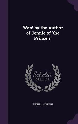 Read online Won! by the Author of Jennie of 'The Prince's' - Bertha H. Buxton file in ePub