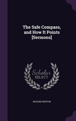 Read The Safe Compass, and How It Points [Sermons] - Richard Newton file in PDF