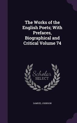 Download The Works of the English Poets; With Prefaces, Biographical and Critical Volume 74 - Samuel Johnson file in PDF