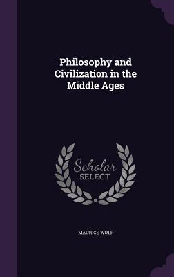 Download Philosophy and Civilization in the Middle Ages - Maurice de Wulf | ePub