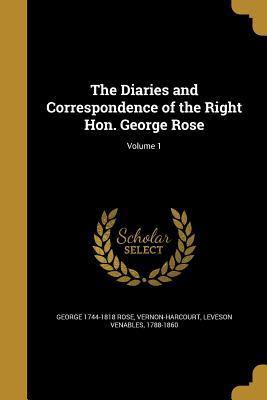 Download The Diaries and Correspondence of the Right Hon. George Rose; Volume 1 - George 1744-1818 Rose file in ePub