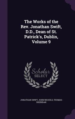 Download The Works of the Rev. Jonathan Swift, D.D., Dean of St. Patrick's, Dublin, Volume 9 - Jonathan Swift | PDF