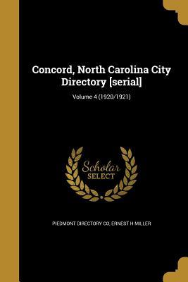 Read online Concord, North Carolina City Directory [Serial]; Volume 4 (1920/1921) - Ernest H Miller | PDF