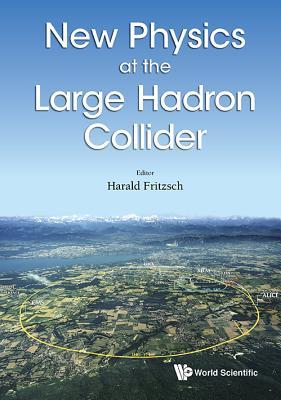 Read online New Physics at the Large Hadron Collider - Proceedings of the Conference - Harald Fritzsch | PDF