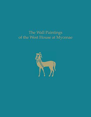 Read The Wall Paintings of the West House at Mycenae - Iphiyenia Tournavitou file in ePub