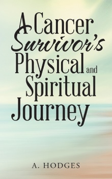 Download A Cancer Survivor's Physical and Spiritual Journey - A. Hodges file in ePub