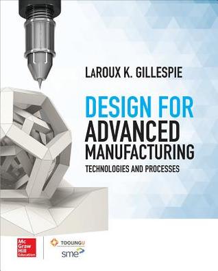 Read Design for Manufacturability: New Materials, Technologies, and Processes - Laroux Gillespie file in ePub