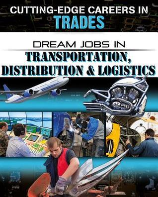 Read Dream Jobs in Transportation, Distribution & Logistics - Cynthia O'Brien file in PDF