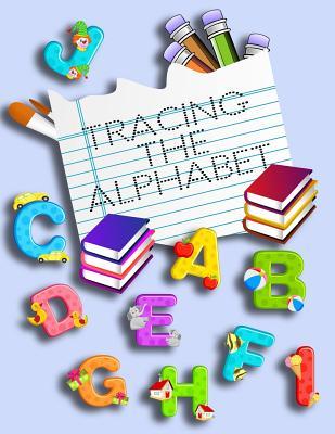 Read online Tracing the Alphabet: Letter Tracing Practice Book for Preschoolers, Kindergarten (Printing for Kids Ages 3-5)(5/8 Lines, Dotted) - NOT A BOOK | PDF