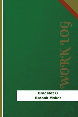 Read Bracelet & Brooch Maker Work Log: Work Journal, Work Diary, Log - 126 Pages, 6 X 9 Inches - Orange Logs | ePub