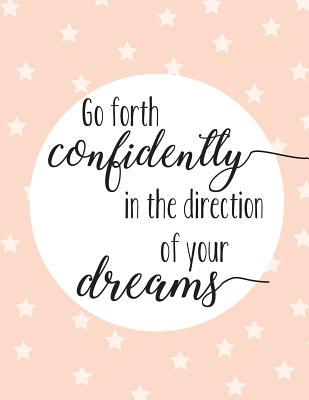 Read Go Forth Confidently in the Direction of Your Dream: Quote Journal, Mix 90p Dotted Grid 20p Lined Ruled,8.5x11 In,110 Undated Pages: Quote Journal to Write in Your Wisdom Thoughts, Plan, and Ideas for Life/ Business /Office /Student/ Teacher - NOT A BOOK file in PDF