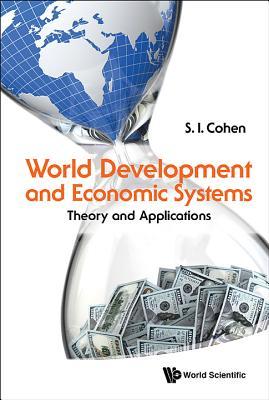 Read World Development and Economic Systems: Theory and Applications - S.I. Cohen file in PDF