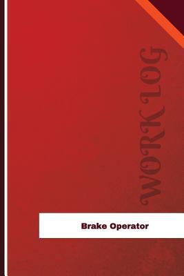 Read Brake Operator Work Log: Work Journal, Work Diary, Log - 126 Pages, 6 X 9 Inches - Orange Logs file in PDF