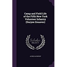 Read online Camp and Field Life of the Fifth New York Volunteer Infantry (Duryee Zouaves) - Alfred Davenport | ePub