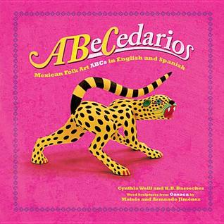 Download Abecedarios: Mexican Folk Art ABCs in English and Spanish - Cynthia Weill | PDF