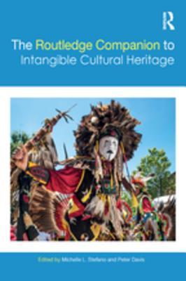 Read The Routledge Companion to Intangible Cultural Heritage - Peter Davis file in ePub