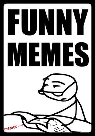 Download Funny Books: (Memes, Jokes, Funny Memes & More Pure Comedy Gold) - Memes | ePub