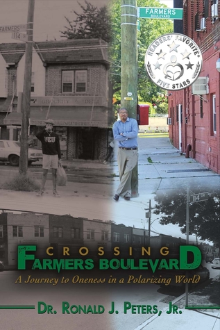 Download Crossing Farmers Boulevard: A Journey to Oneness in a Polarizing World - Ronald J. Peters Jr. | PDF
