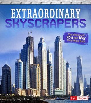 Read Extraordinary Skyscrapers: The Science of How and Why They Were Built - Sonya Newland file in PDF