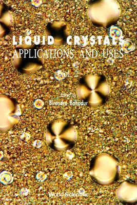 Read Liquid Crystal - Applications and Uses (Volume 2) - Birendra Bahadur file in PDF
