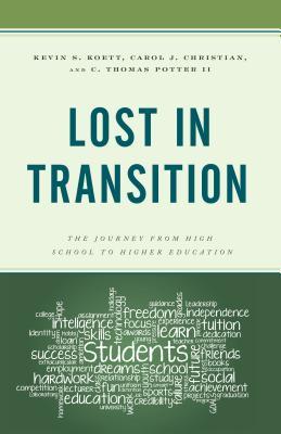 Read Lost in Transition: The Journey from High School to Higher Education - Kevin S Koett | ePub